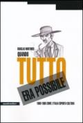 Quando tutto era possibile. 1960-1980 come l'Italia esporta cultura