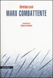 Marx combattente