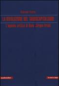 La rivoluzione nel tardocapitalismo. L'agenda critica di Hans Jurgen Krahl