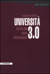 Università 3.0. Quattro anni vissuti pericolosamente