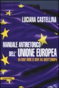 Manuale antiretorico dell'Unione europea. Da dove viene (e dove va) questa Europa