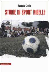 Storie di sport ribelle