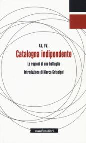 Catalogna indipendente. Le ragioni di una battaglia