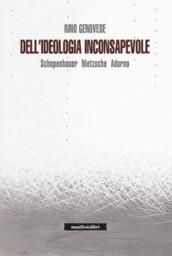 Dell'ideologia inconsapevole