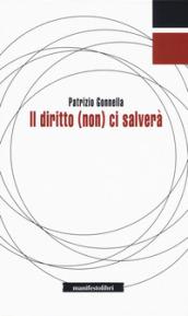 Il diritto (non) ci salverà