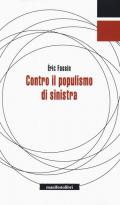 Contro il populismo di sinistra