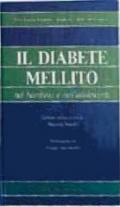 Il diabete mellito. Nel bambino e nell'adolescente