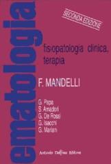 Ematologia. Fisiopatologia, clinica, terapia