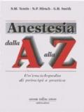 Anestesia dalla «A» alla «Z». Un'enciclopedia di principi e pratica