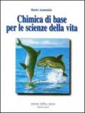 Chimica di base per le scienze della vita. 1.