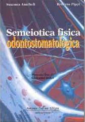 Semeiotica fisica odontostomatologica