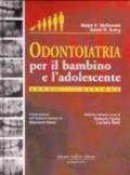 Odontoiatria per il bambino e l'adolescente