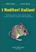 I roditori italiani. Ecologia, impatto sulle attività umane e sugli ecosistemi, gestione delle popolazioni