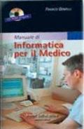 Manuale di informatica per il medico. Con CD-ROM