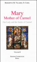 Mary, mother of Carmel: our lady and the saints of Carmel. 2.