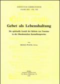 Gebet als Lebenshaltung. Die spirituelle Gestalt der Reform von Touraine in der Oberdeutschen Karmelitenprovinz