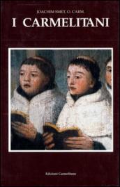 I Carmelitani: storia dell'Ordine del Carmelo: 3\1
