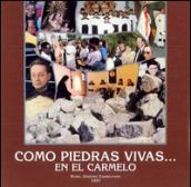 Como piedras vivas... Para leer la historia y la vida del Carmelo. Ediz. spagnola