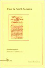 Oeuvres complètes. 3.Méditations et soliloques. L'Exercice des esprits amoreux solitaires en leurs solitudes