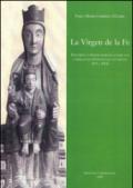 La virgen de la fé. Doctrina y piedad marianas entre los carmelitas espanoles de los siglos XVI y XVII