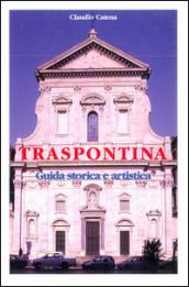 Traspontina. Guida storica e artistica
