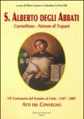 «Un santo vivo nel cuore della nostra gente». Atti del Convegno VII centenario del transito al cielo di S. Alberto degli Abbati (Trapani, 8-9-10 maggio 2006)
