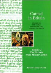 Carmel in Britain. Studies on the Early History of the Carmelite Order: 3