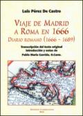 Viaje de Madrid a Roma en 1666. Diario romano (1666-1689)