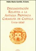 Documentacion relativa a la antigua provincia de Castilla (1416-1836)