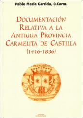 Documentacion relativa a la antigua provincia de Castilla (1416-1836)