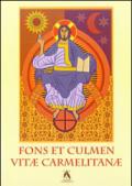 Fons et culmen vitae carmelitanae. Proceedings of the carmelite liturgical seminar (S. Felice del Benaco, 13-16 June 2006)