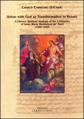 Union with god as transformation in beauty. A literary-spiritual analysis of the colloquies of santa Maria Maddalena de' Pazzi (1566-1607)