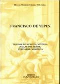 Francisco de Yepes. Tejedor de buratos, místico, juglar del Señor, terciario carmelita