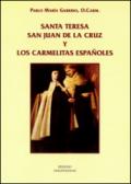 Santa Teresa, San Juan de la Cruz y los Carmelitas españoles