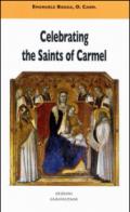 Celebrating the saints of Carmel. A commentary on the Carmelite proper of the mass and the liturgy of the hours
