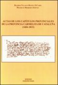 Actas de los Capitulos provinciales de la provincia carmelita de Cataluña (1684-1833). Ediz. latina e spagnola