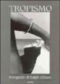Ralph Gibson. Tropismo. Antologia fotografica. Ediz. illustrata
