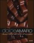 Dolceamaro. Storie e storia dal cacao al cioccolato