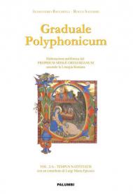 Graduale polyphonicum. Elaborazione polifonica del proprium missae gregorianum secondo la liturgia romana. Vol. 2: Tempus nativitatis.