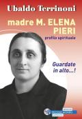 Madre M. Elena Pieri. Profilo spirituale