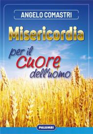 Misericordia per il cuore dell'uomo