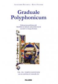 Graduale polyphonicum. Elaborazione polifonica del proprium missae gregorianum secondo la liturgia romana. Vol. 2\B: Tempus nativitatis.