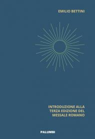 Ars celebrandi. Introduzione alla terza edizione del Messale Romano