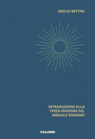 Ars celebrandi. Introduzione alla terza edizione del Messale Romano