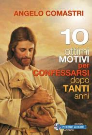 10 ottimi motivi per confessarsi dopo tanti anni