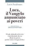 Luca, il Vangelo annunciato ai poveri