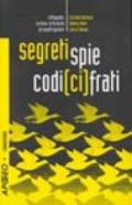 Segreti, spie, codici cifrati. Crittografia: la storia, le tecniche, gli aspetti giuridici. Con CD-ROM