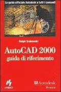AutoCad 2000. Guida di riferimento