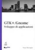 GTK/GNOME. Sviluppo di applicazioni