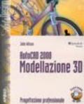 AutoCAD 2000. Modellazione 3D